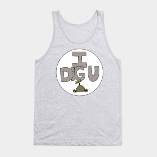 I DIG U illustrated funny dirt lover badge Tank Top